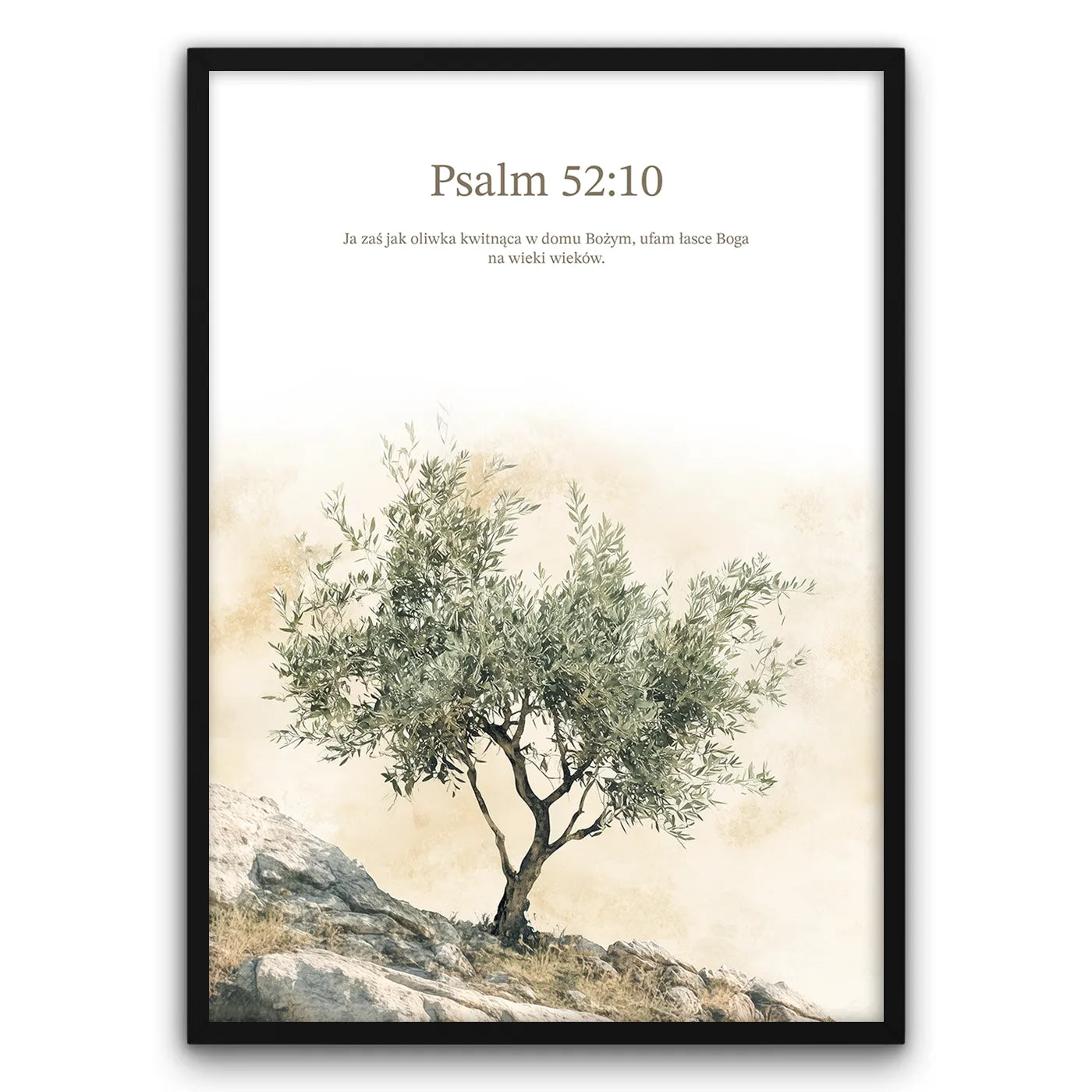 Plakat przedstawia drzewo oliwne na tle jasnego, delikatnie teksturowanego nieba. Na górze widnieje napis "Psalm 52:10" oraz cytat: "Ja zaś jak oliwka kwitnąca w domu Bożym, ufam łasce Boga na wieki wieków." Plakat jest oprawiony w czarną ramę.